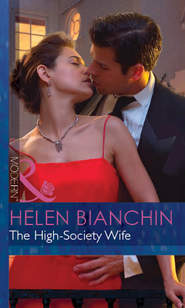 бесплатно читать книгу The High-Society Wife автора HELEN BIANCHIN