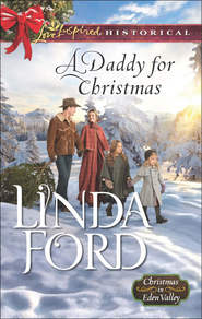 бесплатно читать книгу A Daddy For Christmas автора Linda Ford