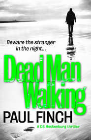 бесплатно читать книгу Dead Man Walking автора Paul Finch