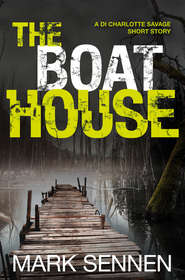 бесплатно читать книгу The Boat House автора Mark Sennen