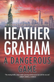 бесплатно читать книгу A Dangerous Game автора Heather Graham
