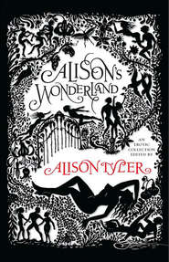 бесплатно читать книгу Alison's Wonderland автора Alison Tyler