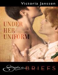 бесплатно читать книгу Under Her Uniform автора Victoria Janssen