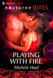 бесплатно читать книгу Playing with Fire автора Michele Hauf
