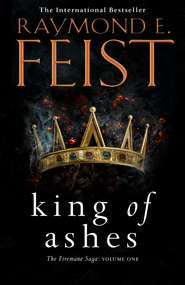бесплатно читать книгу King of Ashes автора Raymond E. Feist