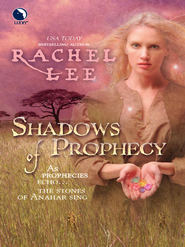 бесплатно читать книгу Shadows of Prophecy автора Rachel Lee