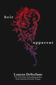 бесплатно читать книгу The Heir Apparent автора Lauren DeStefano