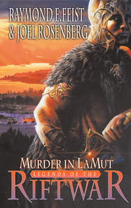 бесплатно читать книгу Murder in Lamut автора Raymond E. Feist