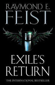 бесплатно читать книгу Exile’s Return автора Raymond E. Feist