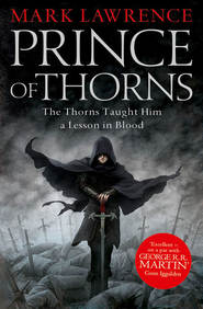 бесплатно читать книгу Prince of Thorns автора Mark Lawrence