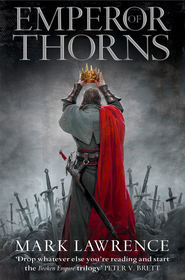 бесплатно читать книгу Emperor of Thorns автора Mark Lawrence