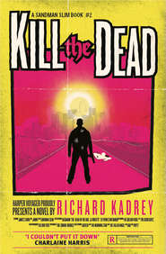 бесплатно читать книгу Kill the Dead автора Richard Kadrey