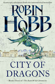 бесплатно читать книгу City of Dragons автора Робин Хобб
