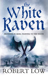 бесплатно читать книгу The White Raven автора Robert Low