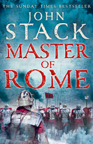 бесплатно читать книгу Master of Rome автора John Stack