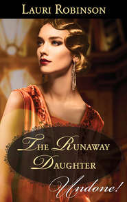 бесплатно читать книгу The Runaway Daughter автора Lauri Robinson
