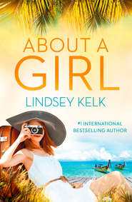 бесплатно читать книгу About a Girl автора Lindsey Kelk