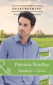 бесплатно читать книгу Matthew's Choice автора Patricia Bradley