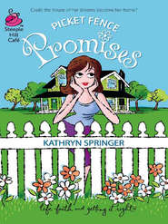 бесплатно читать книгу Picket Fence Promises автора Kathryn Springer