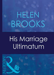 бесплатно читать книгу His Marriage Ultimatum автора HELEN BROOKS