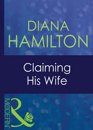 бесплатно читать книгу Claiming His Wife автора Diana Hamilton