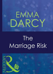 бесплатно читать книгу The Marriage Risk автора Emma Darcy