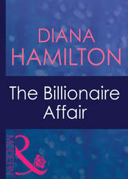 бесплатно читать книгу The Billionaire Affair автора Diana Hamilton
