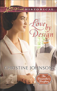 бесплатно читать книгу Love by Design автора Christine Johnson