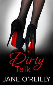 бесплатно читать книгу Dirty Talk автора Jane O'Reilly