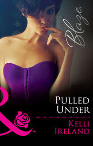 бесплатно читать книгу Pulled Under автора Kelli Ireland