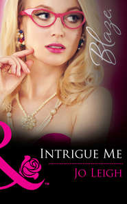 бесплатно читать книгу Intrigue Me автора Jo Leigh