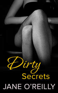 бесплатно читать книгу Dirty Secrets автора Jane O'Reilly
