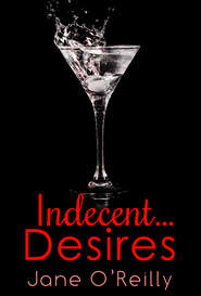 бесплатно читать книгу Indecent...Desires автора Jane O'Reilly