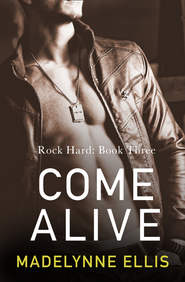 бесплатно читать книгу Come Alive автора Madelynne Ellis