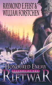бесплатно читать книгу Honoured Enemy автора Raymond E. Feist