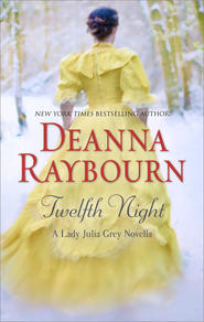бесплатно читать книгу Twelfth Night автора Deanna Raybourn