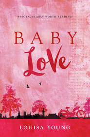 бесплатно читать книгу Baby Love автора Louisa Young