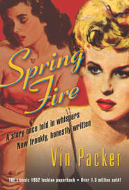 бесплатно читать книгу Spring Fire автора Vin Packer