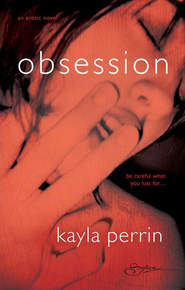 бесплатно читать книгу Obsession автора Kayla Perrin