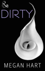 бесплатно читать книгу Dirty автора Megan Hart