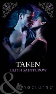 бесплатно читать книгу Taken автора Lilith Saintcrow