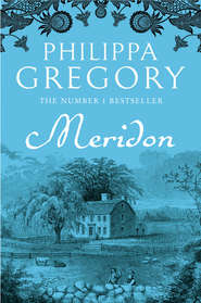 бесплатно читать книгу Meridon автора Philippa Gregory