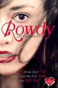 бесплатно читать книгу Rowdy автора Jay Crownover