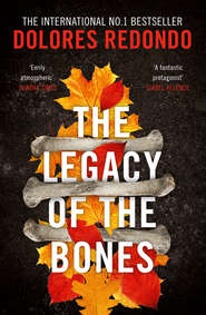 бесплатно читать книгу The Legacy of the Bones автора Долорес Редондо