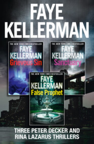бесплатно читать книгу Peter Decker 3-Book Thriller Collection: False Prophet, Grievous Sin, Sanctuary автора Faye Kellerman