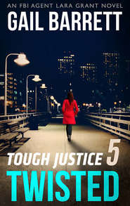 бесплатно читать книгу Tough Justice: Twisted автора Gail Barrett