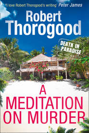 бесплатно читать книгу A Meditation On Murder автора Роберт Торогуд