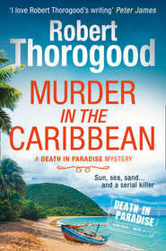 бесплатно читать книгу Murder in the Caribbean автора Роберт Торогуд