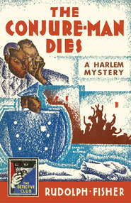 бесплатно читать книгу The Conjure-Man Dies: A Harlem Mystery автора Stanley Ellin