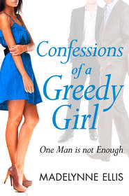 бесплатно читать книгу Confessions of a Greedy Girl автора Madelynne Ellis